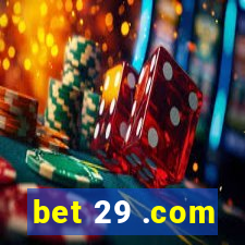 bet 29 .com